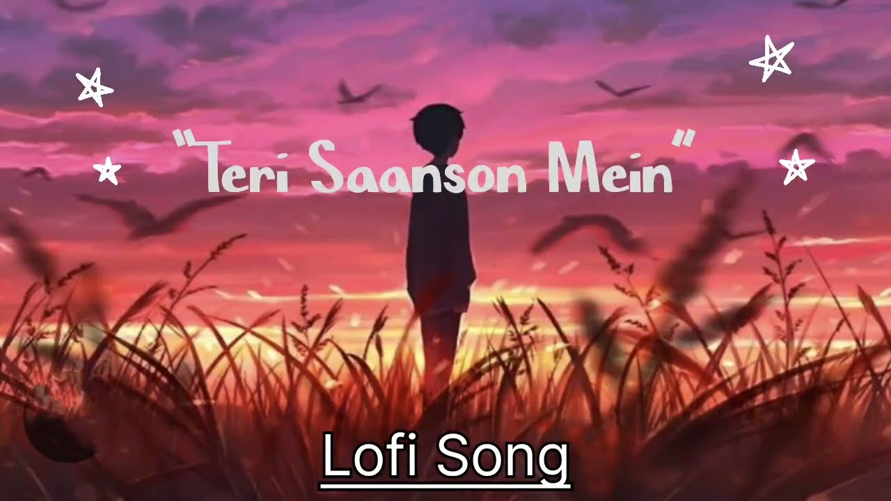 Tere Saaso Mein – Lofi Feel | Slow + Reverb | Late Night Vibes 🌙
