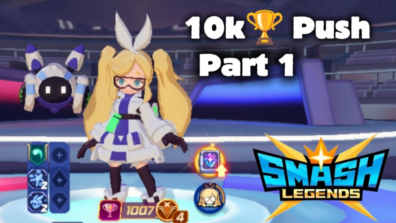 My First Push in Smash Legends. Quick 10k Trophies | Part 1/2