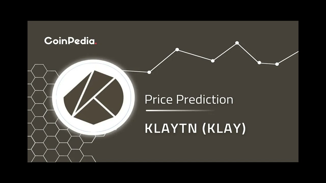 Klaytn (KLAY) Price Prediction 2024, 2025, 2026-2030: Will KLAY Price Skyrocket To $1?