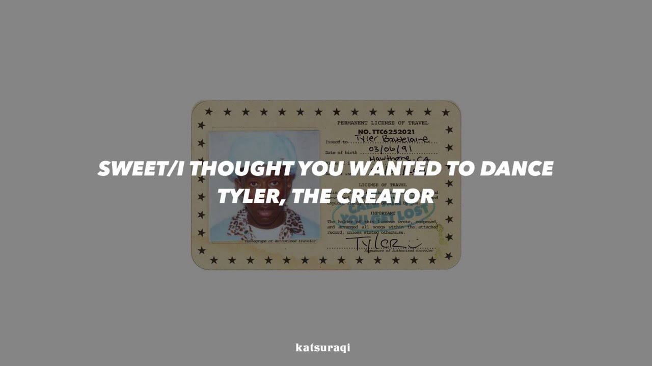 SWEET/I THOUGHT YOU WANTED TO DANCE-Tyler, the creator (Traducción en español)
