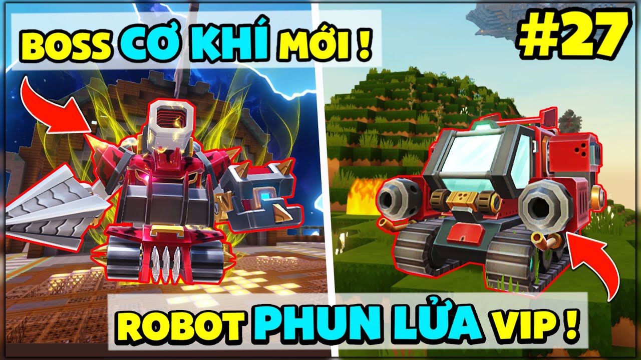 Sinh Tồn Kỷ Nguyên Mới #27 Diệt Boss Cơ Khí Và Triệu Hồi ROBOT PHUN LỬA Siêu VIP!
