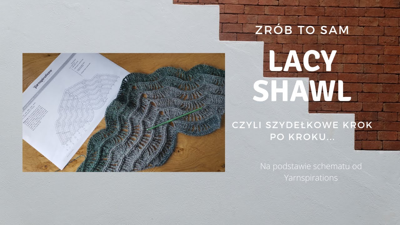 Zrób to sam -  Lacy shawl - schemat od Yarnspirations