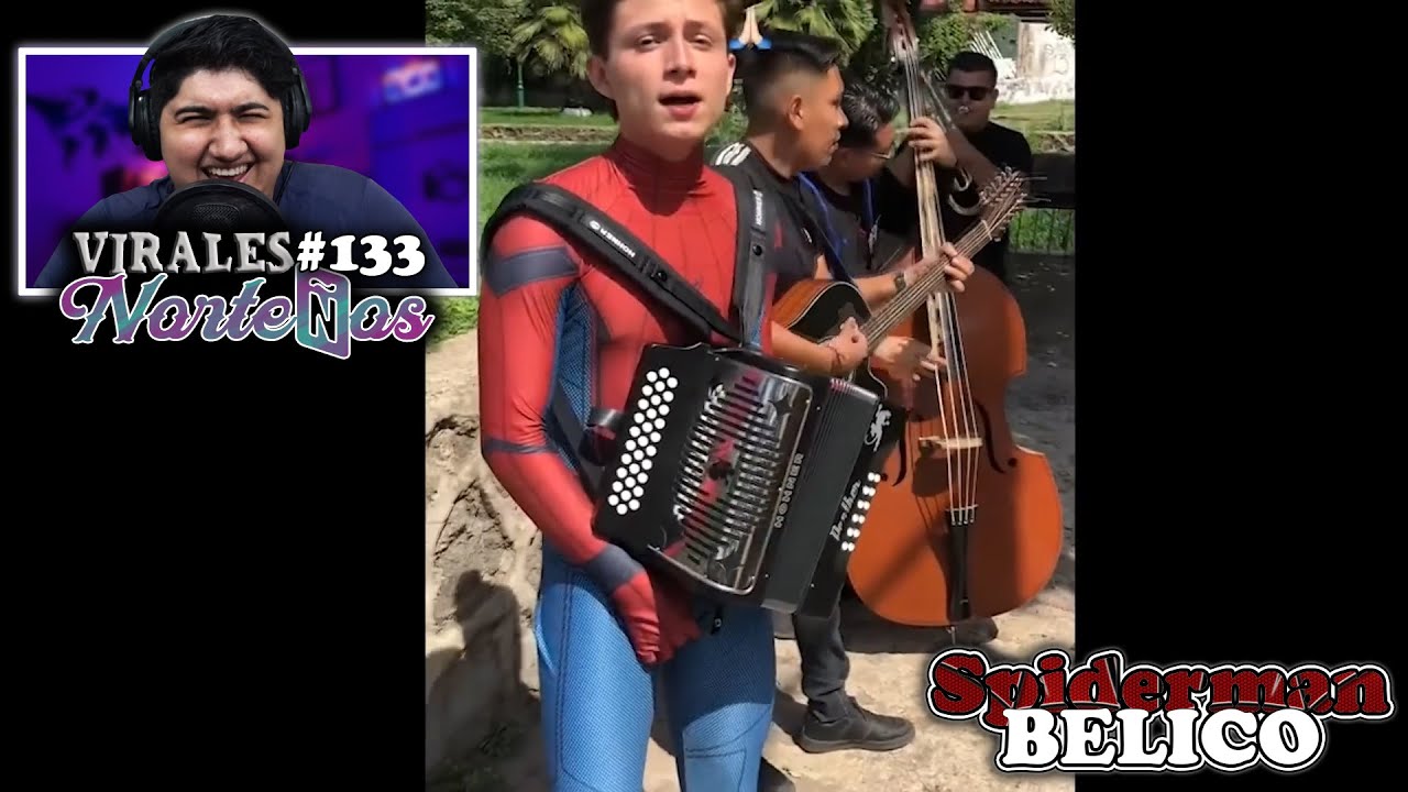 Cuando ser el hombre ara&ntilde;a ya no deja y tocar ser Belico | Virales Norte&ntilde;os #133