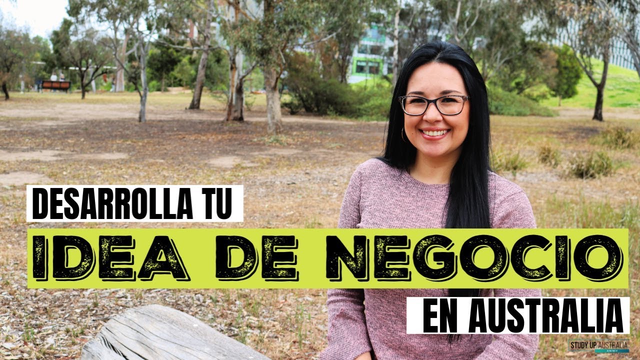 DESARROLLA TU IDEA DE NEGOCIO EN AUSTRALIA | MADE IN AUSTRALIA EP 3.5