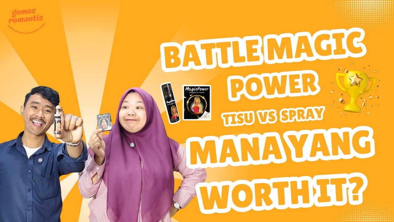 GEMAS ROMANTIS REVIEW | BATTLE MAGIC POWER TISU VS SPRAY MANA YANG WORTH IT?