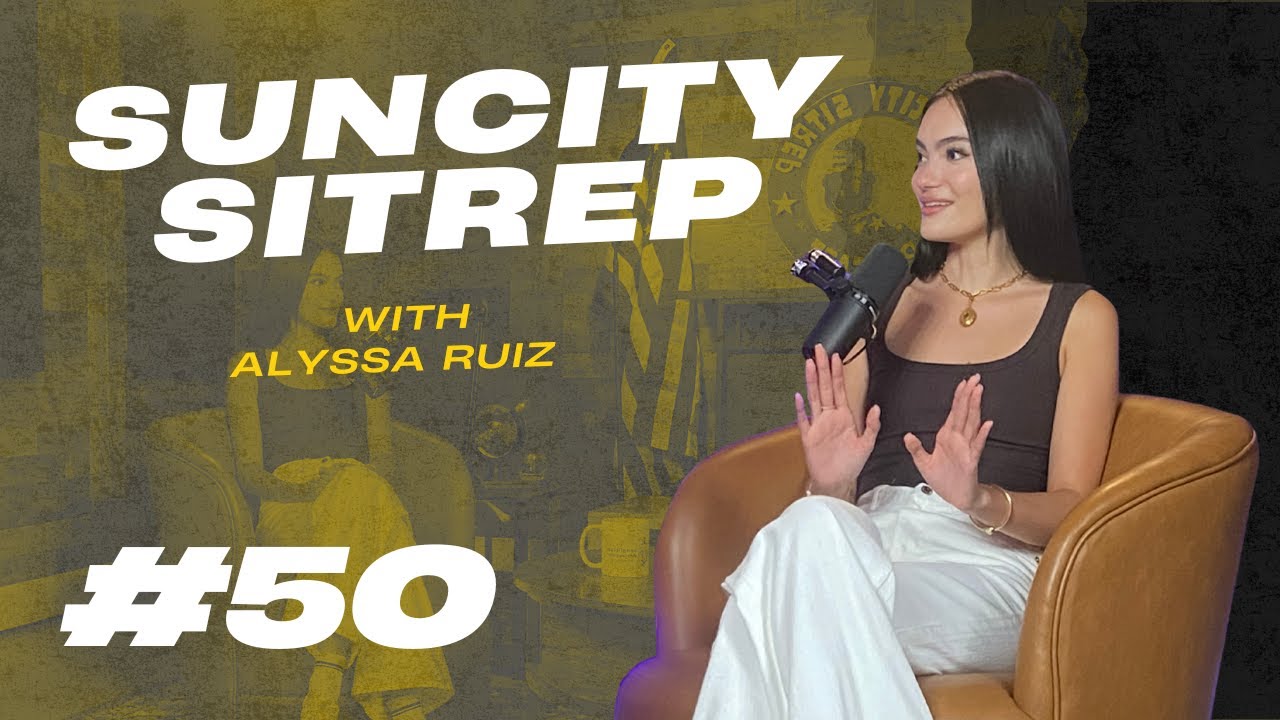Sun City SITREP Podcast #50 - Alyssa Ruiz