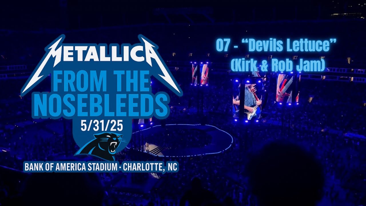 Metallica 07 “Devils Lettuce” Rob & Kirk Jam LIVE Charlotte NC 5/31/25 Metallica M72