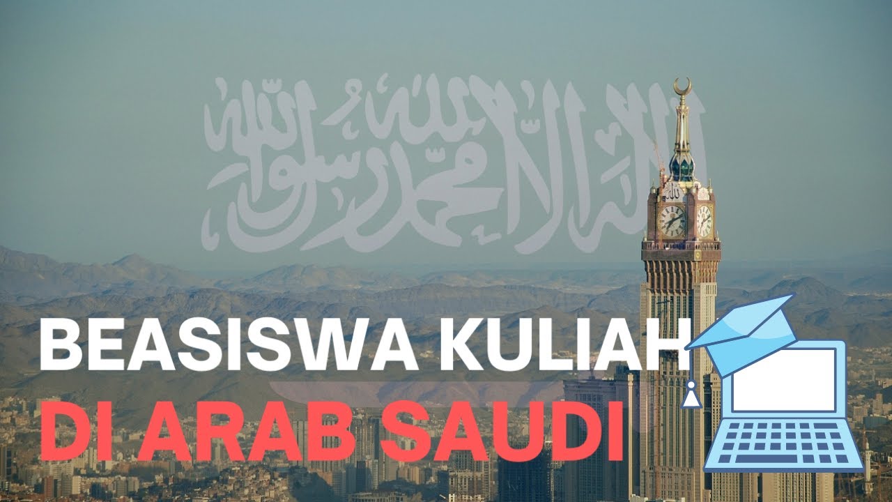 INI DAFTAR BEASISWA S1/S2/S3 KE ARAB SAUDI YANG BISA DILAMAR, TERMASUK OLEH WANITA