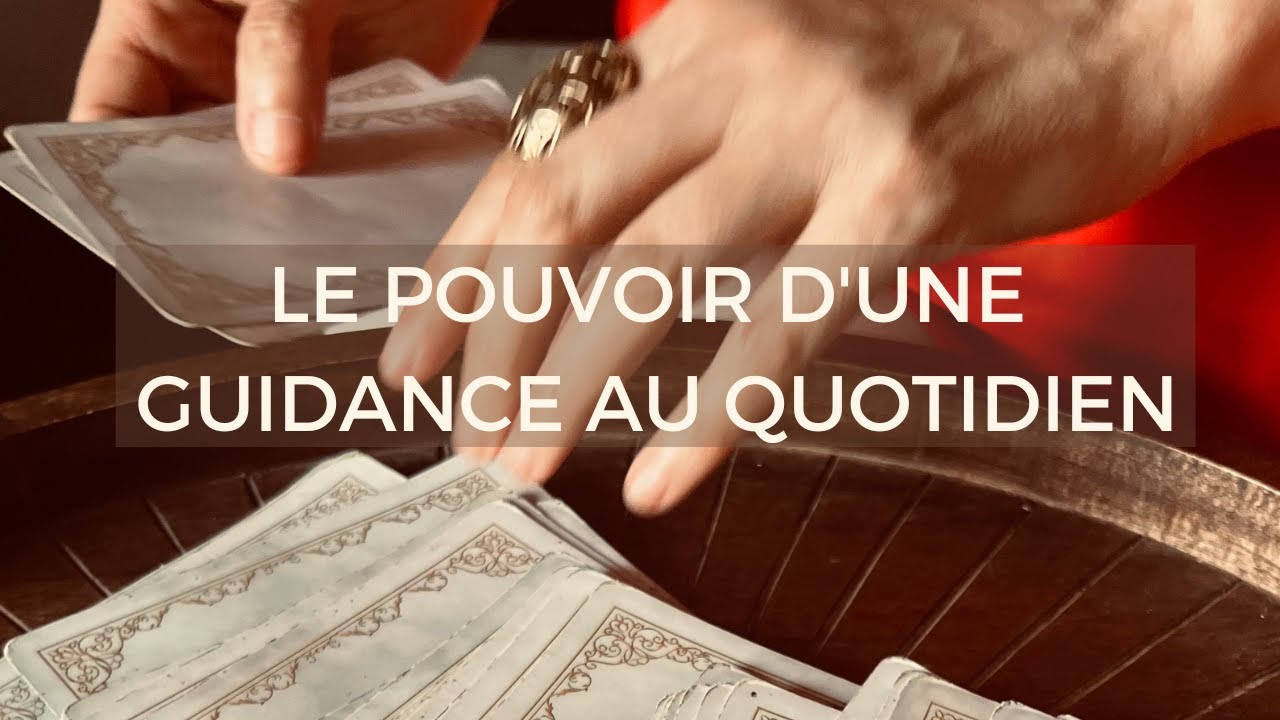 Le pouvoir d'une guidance dans son quotidien