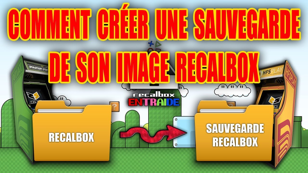 RECALBOX | TUTO FR | Comment cr&eacute;er une sauvegarde de son image Recalbox !
