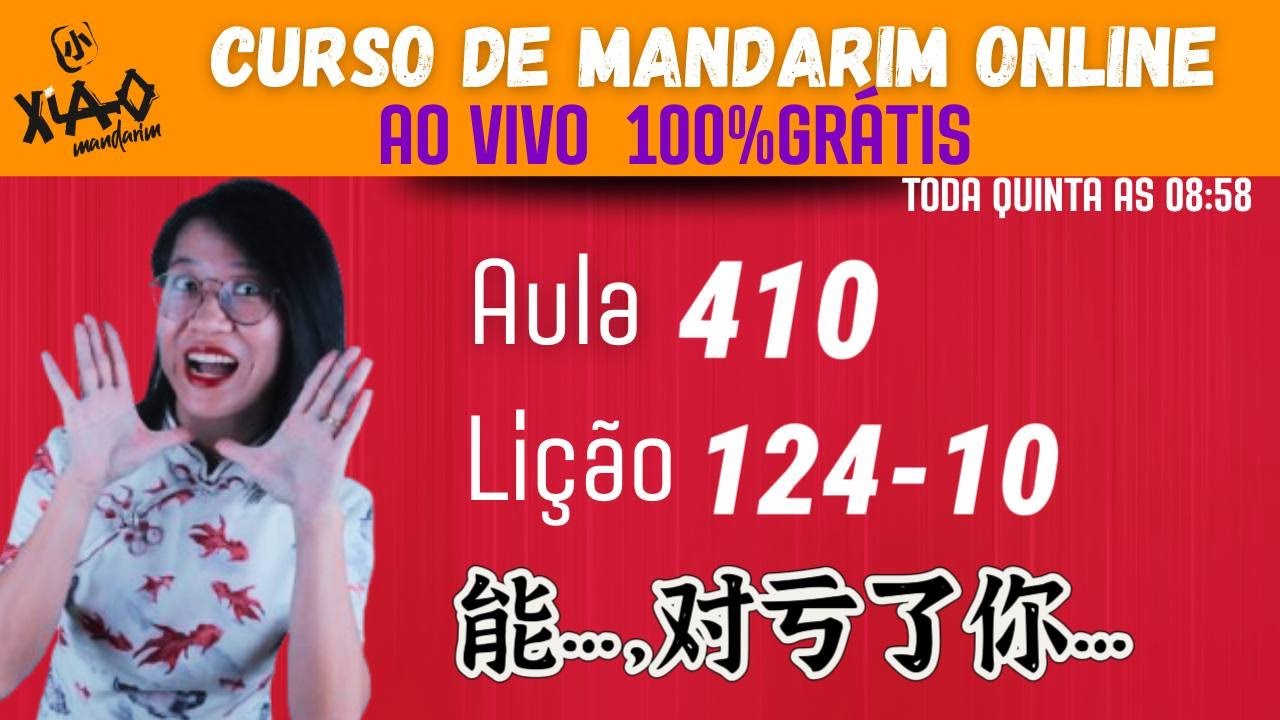 Aula 410 - Curso de mandarim GRÁTIS do zero ao avançado (Lição 124-10). 能…，多亏了你…