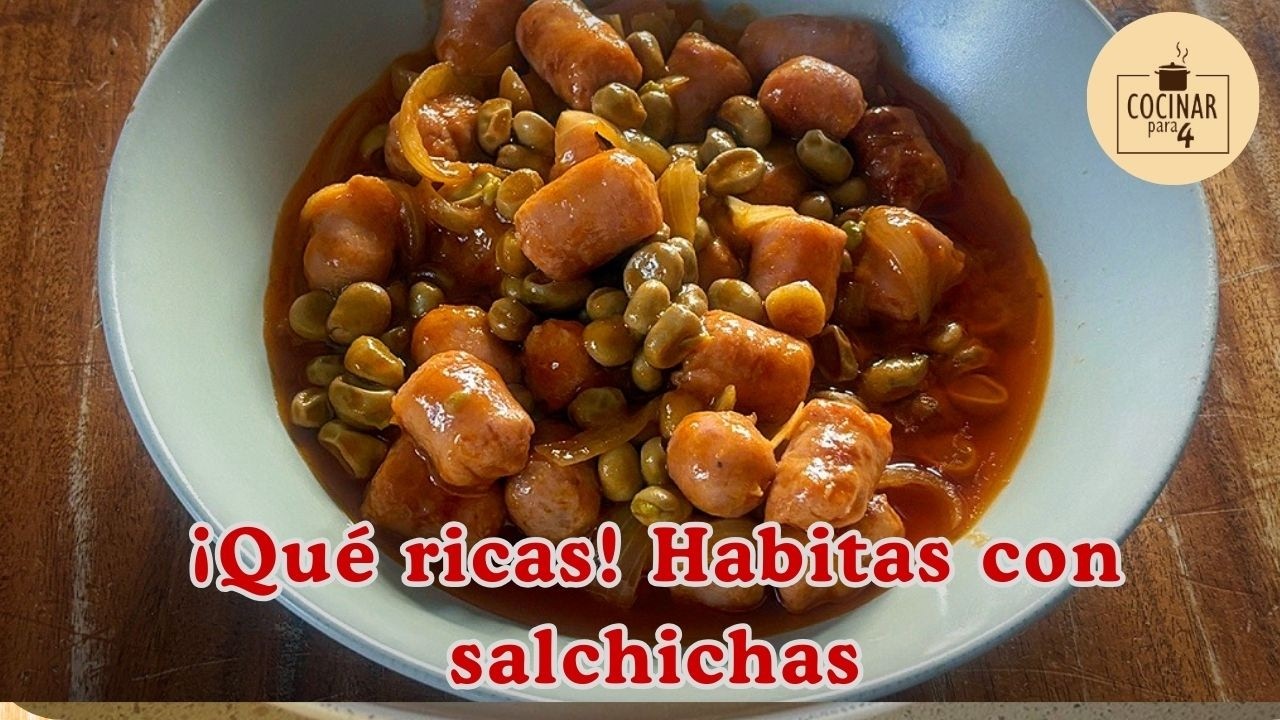 Habitas con Salchichas de Pollo 🥘 Receta Fácil, Rápida y Económica