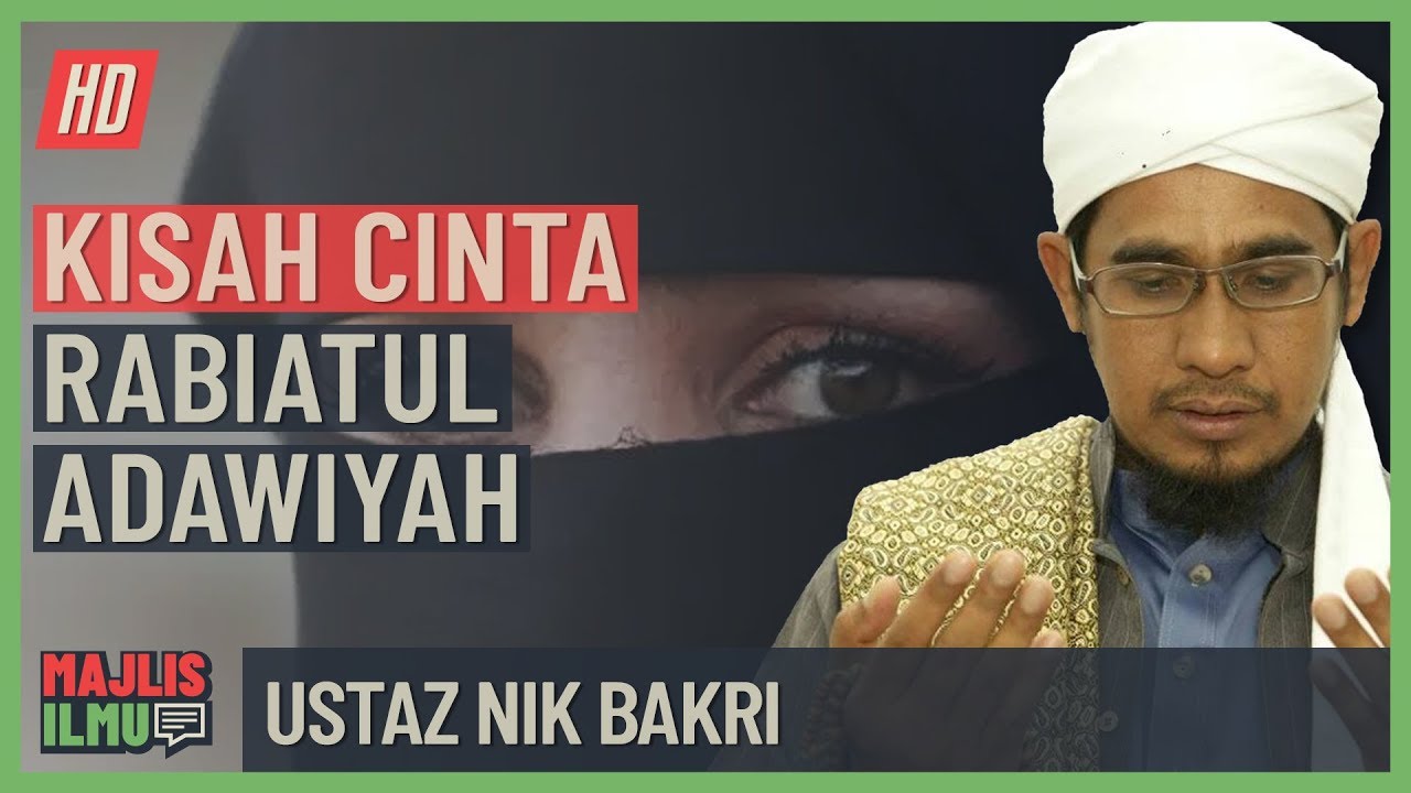 Ustaz Nik Bakri - Kisah Cinta Rabiatul Adawiyah #alkahfiproduction #ceramah #kuliah