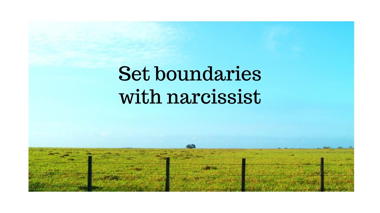 How To Set Boundaries With Narcissists - Strategies to deal with narcs