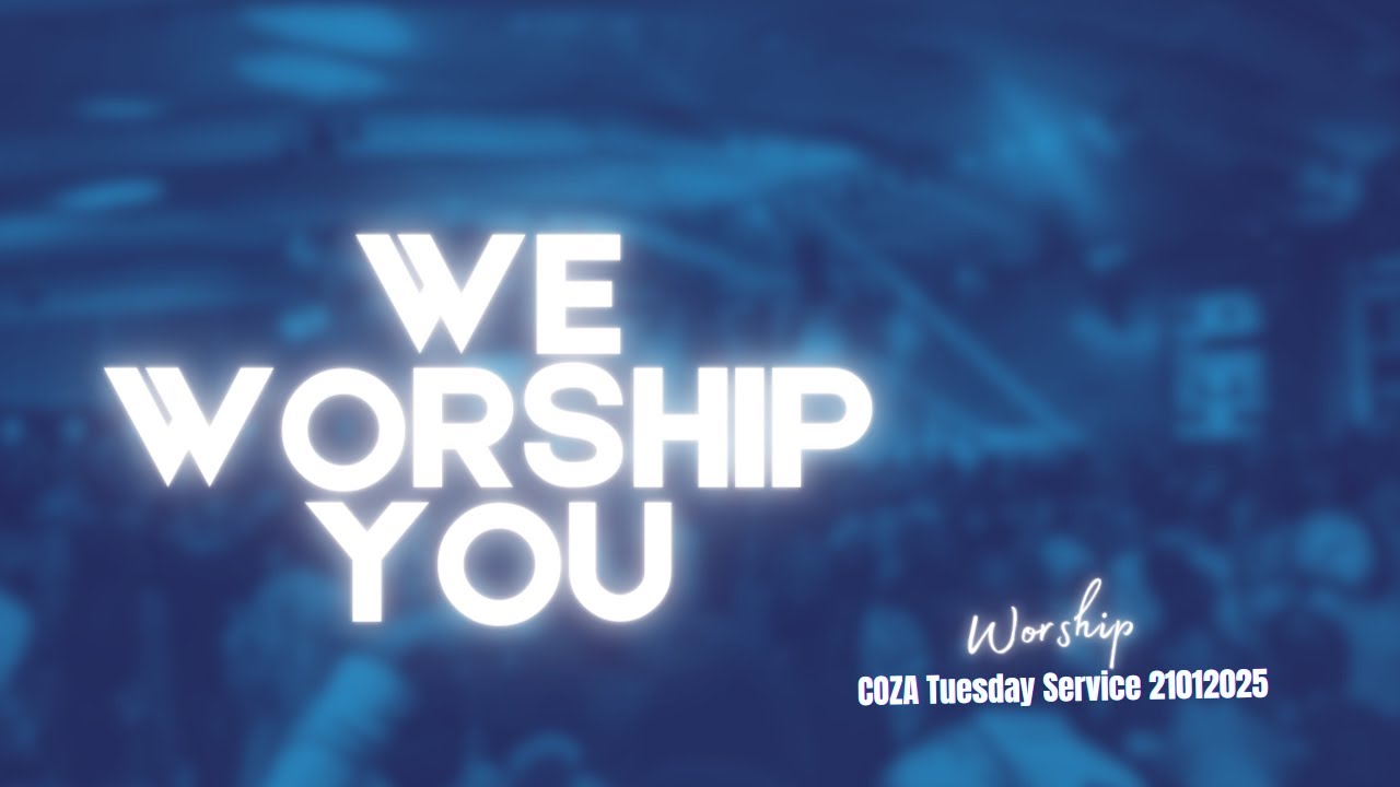 We Worship you | Glorious Worship Session With Pastor MO | @#COZATuesdays 21-01-2025