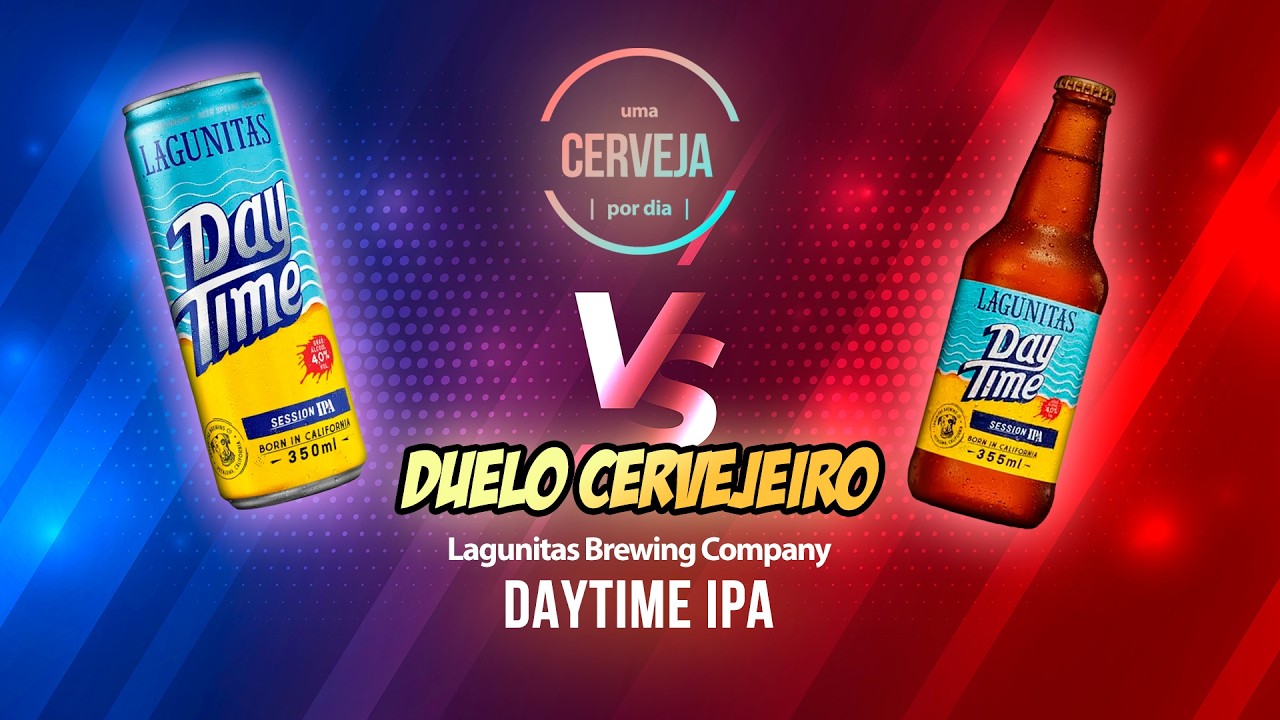 Lagunitas DayTime IPA - Duelo Cervejeiro | Lagunitas Brewing Co. | Uma Cerveja Por Dia #1062