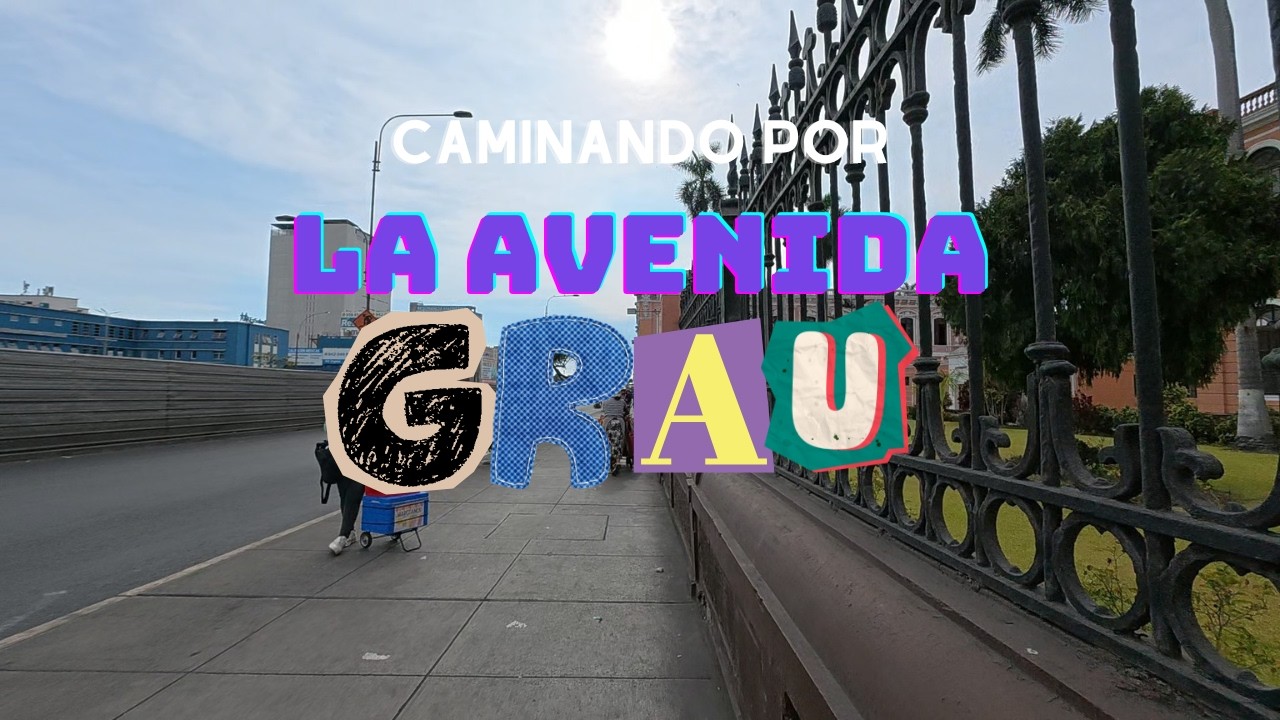 Caminando por la Avenida Grau I Lima - Perú 🇵🇪