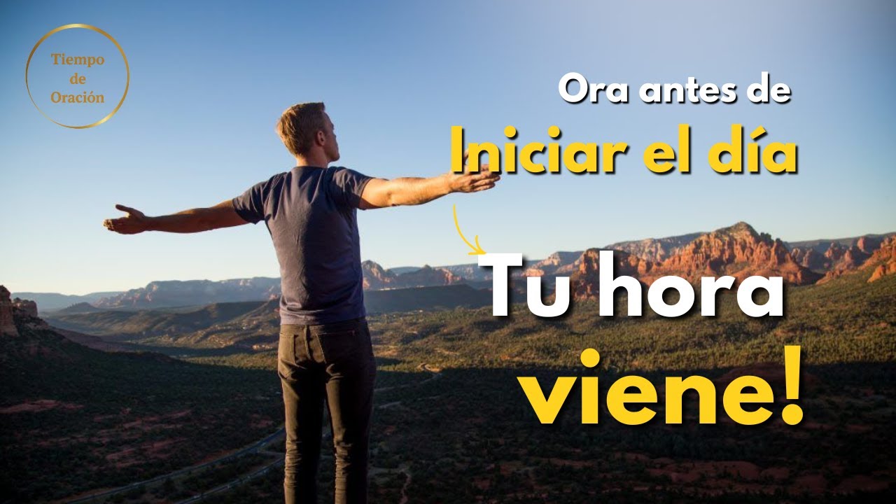 ORACION DE LA MAÑANA | La Oración que CAMBIARÁ Tu Vida AHORA
