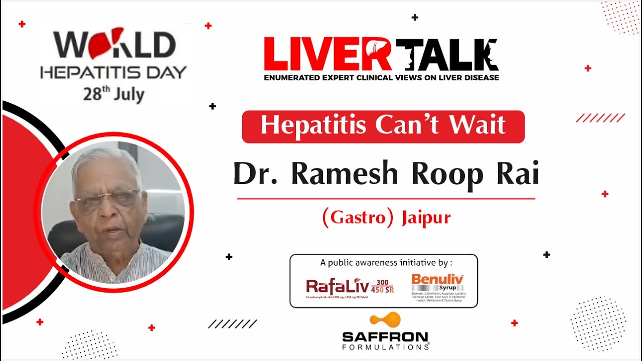 World Hepatitis Day message by Dr. Ramesh Roop Rai, Jaipur
