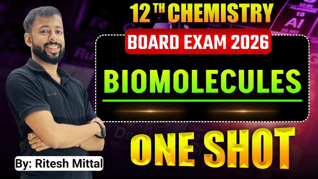 Biomolecules One Shot🔥 | Class12 Chemistry Board Exam | Ritesh Mittal | Benzene Classes