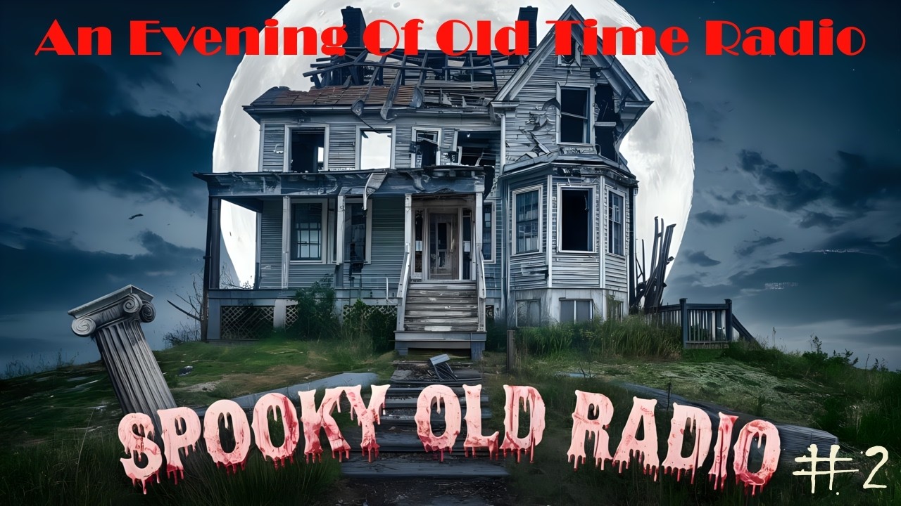 All Night Old Time Radio Shows | Spooky Old Radio #2 | Classic Horror & Suspense OTR | 9+ Hours!
