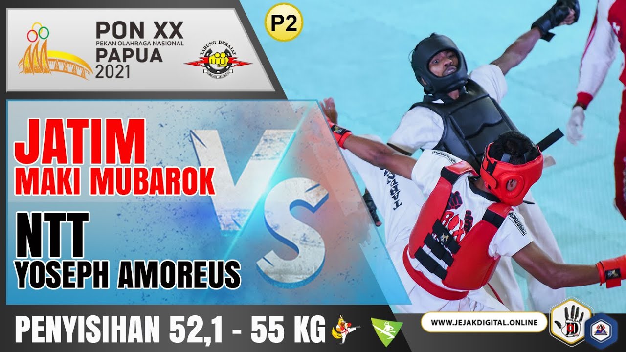 Maki Mubarok JATIM vs Yoseph Amoreus NTT | TARUNG DERAJAT PON XX PAPUA 2021 [PENYISIHAN]