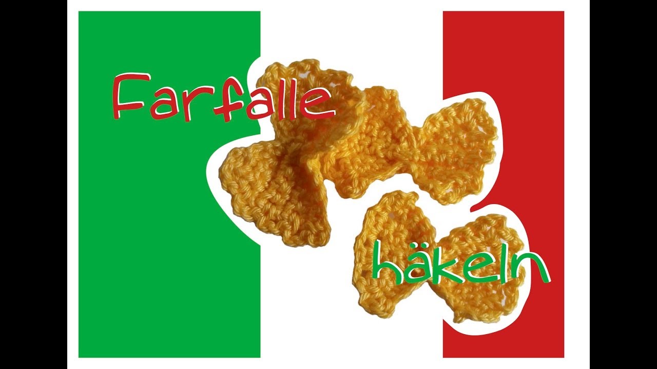Typisch italienisch!! - Farfalle häkeln 🍝