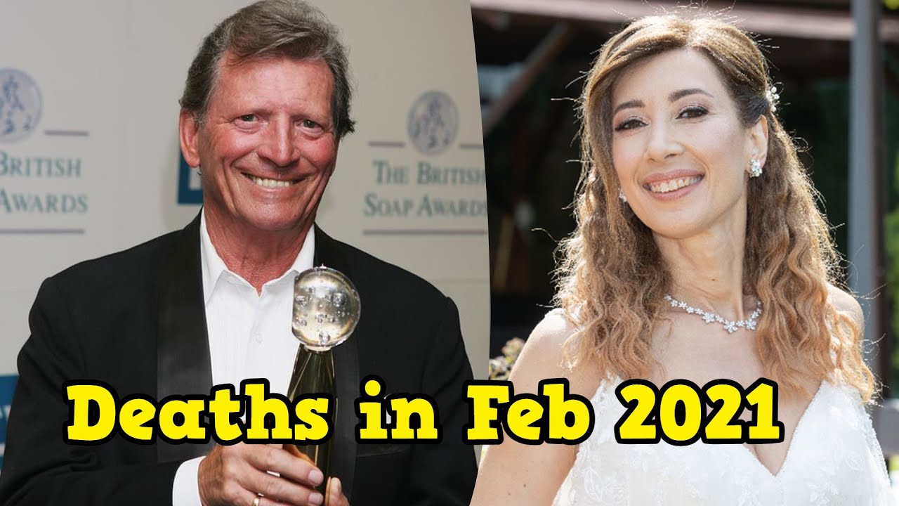 21 Stars Who Died in February 2021, Last Week