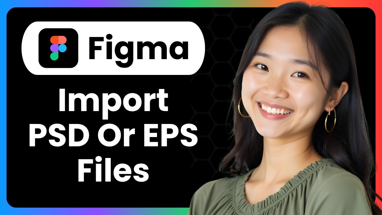 How To Import PSD Or EPS Files In Figma?