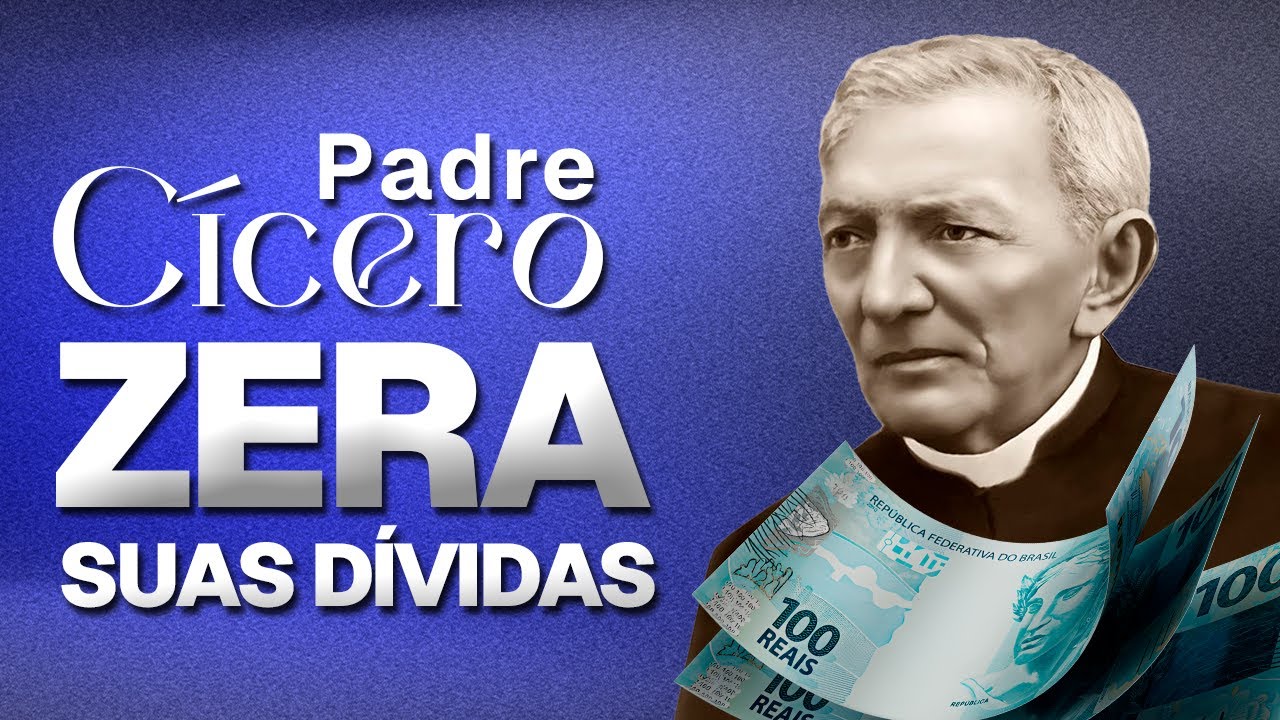 💸 PADRE CÍCERO - Pague TODAS as Dívidas em 7 Dias! Oração Poderosa (Testado)