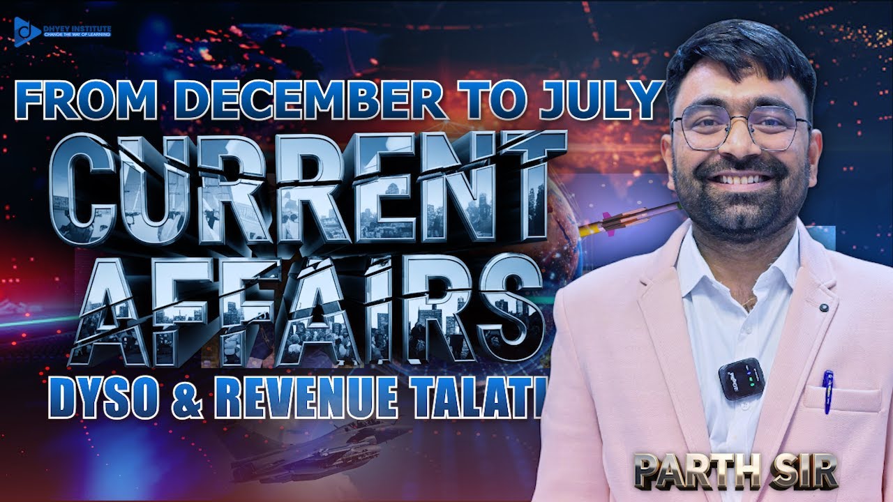 CREAMY CURRENT AFFAIRS | DYSO - REVENUE TALATI | DECEMBER - JULY | DHYEY LIVE