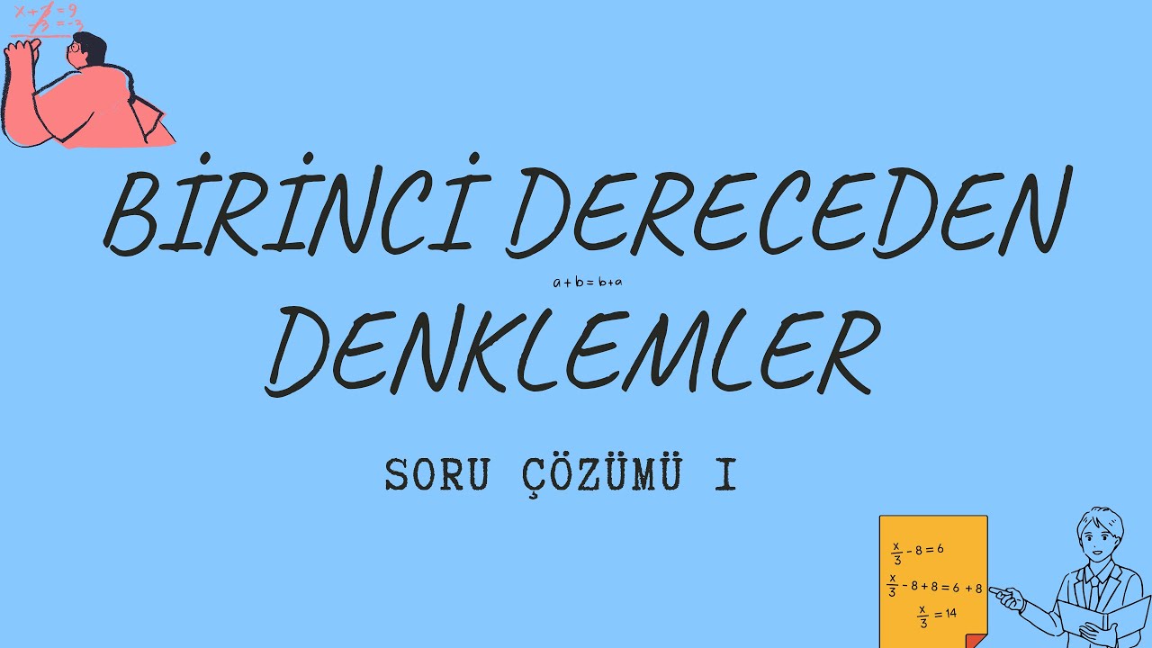 BİRİNCİ DERECEDEN DENKLEMLER SORU ÇÖZÜMÜ 1