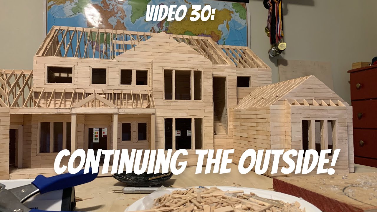 Popsicle Stick House Construction | Video 30