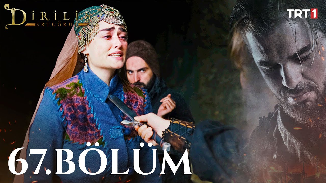Diriliş Ertuğrul 67. Bölüm