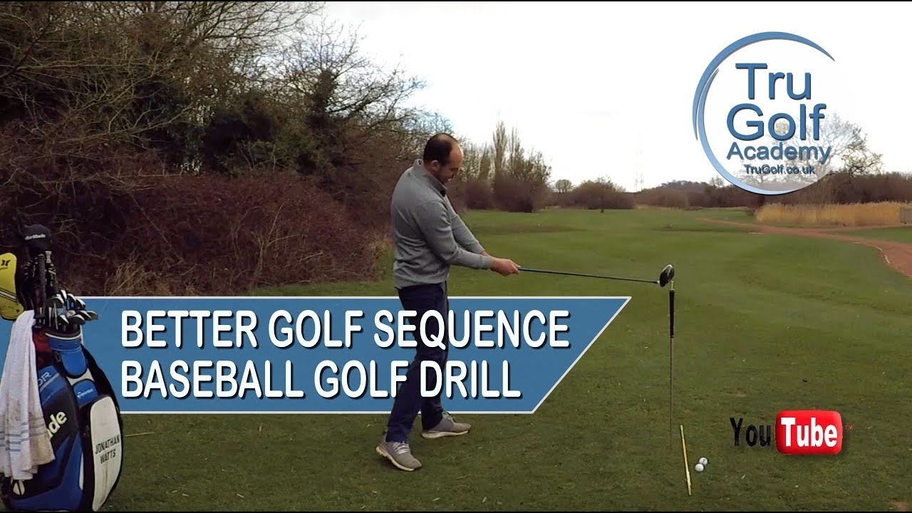 BETTER GOLF SEQUENCE - BASEBALL GOLF DRILL