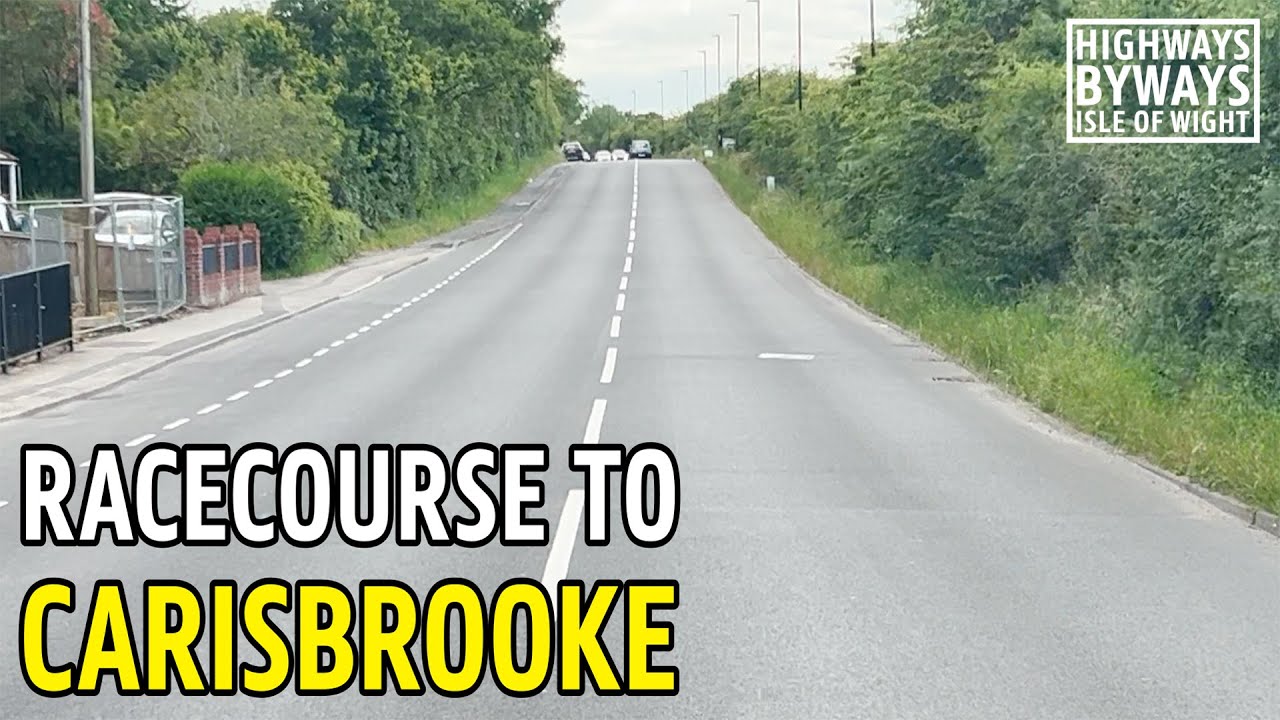 Racecourse to Carisbrooke - Isle of Wight Highways & Byways