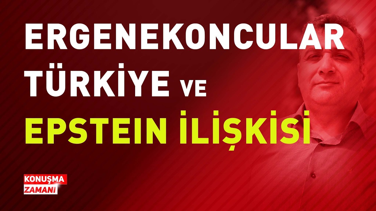 ERGENEKONCULAR, TÜRKİYE ve EPSTEIN İLİŞKİSİ | KONUŞMA ZAMANI #epsteinfiles #ergenekon #israil