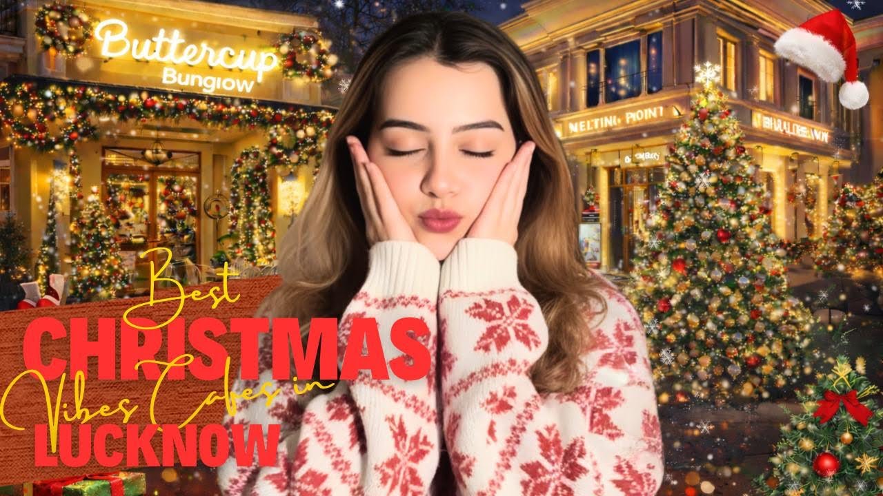 Lucknow&rsquo;s BEST Christmas Cafes | Buttercup Bungalow & Melting Point  ✨☕ || Merry Christmas 🎅 2025 ✨