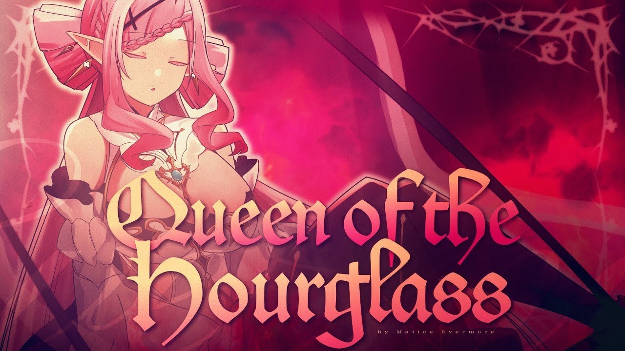 【Original Song】Queen of the Hourglass - Malice Evermore