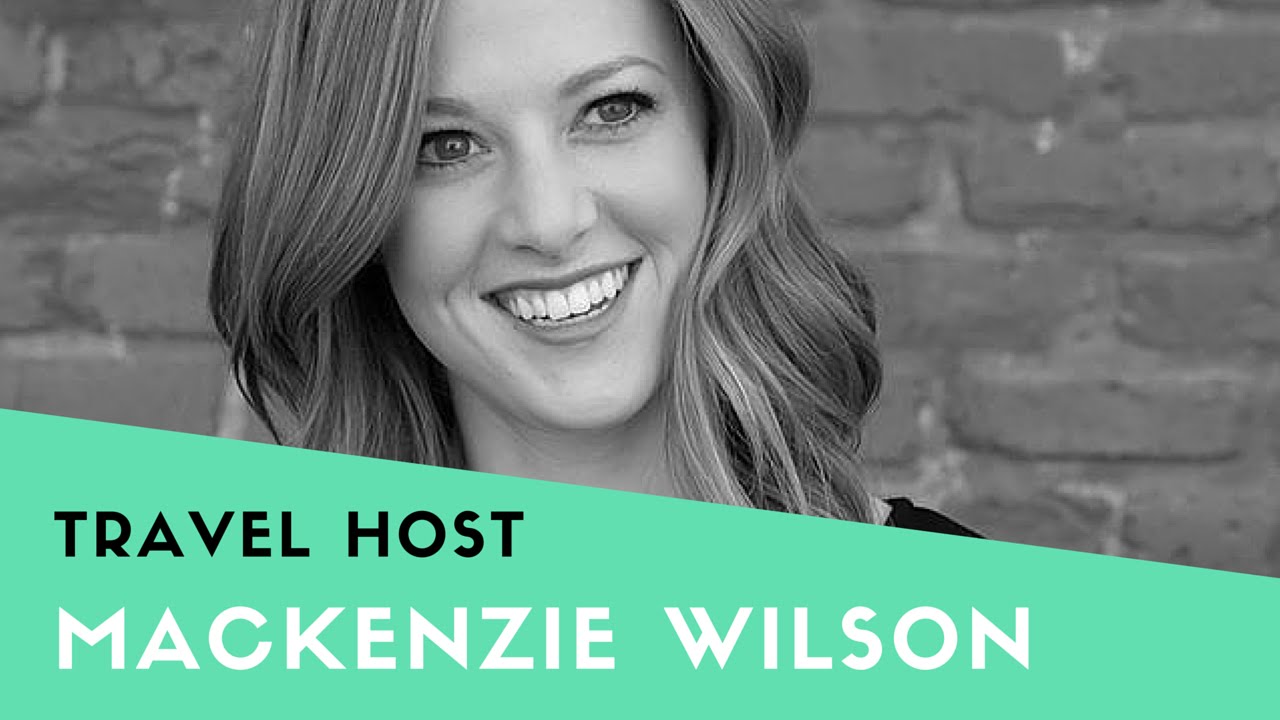 MACKENZIE WILSON TRAVEL HOST REEL 2015