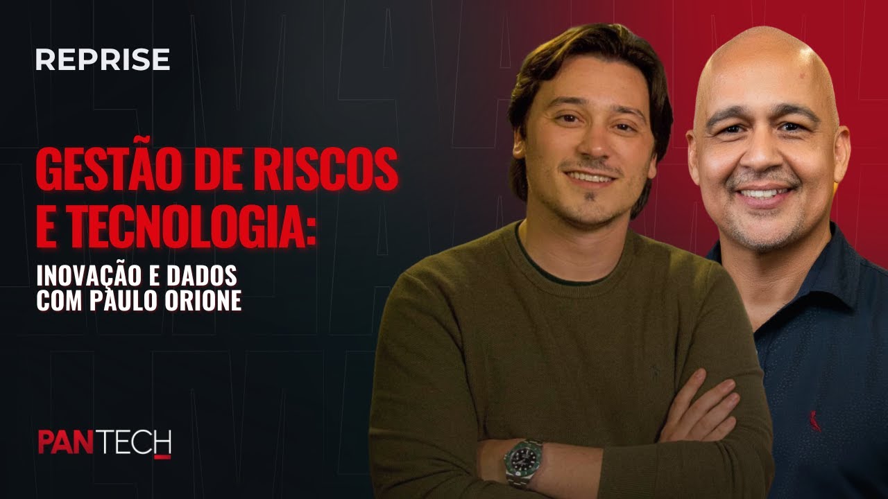 Gestão de Riscos e Tecnologia: Inovação e Dados com Paulo Orione