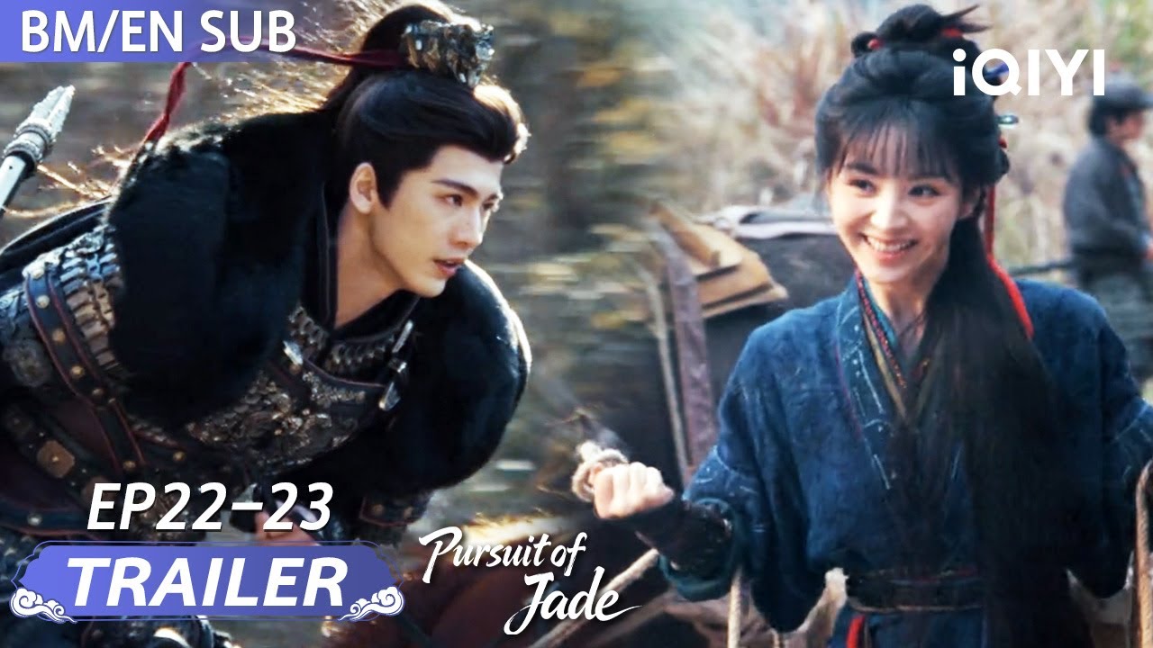 Trailer EP22-23: Pursuit of Jade 逐玉 |Zhang Linghe, Tian Xiwei(tanpa susunan tertentu)|iQIYI Malaysia