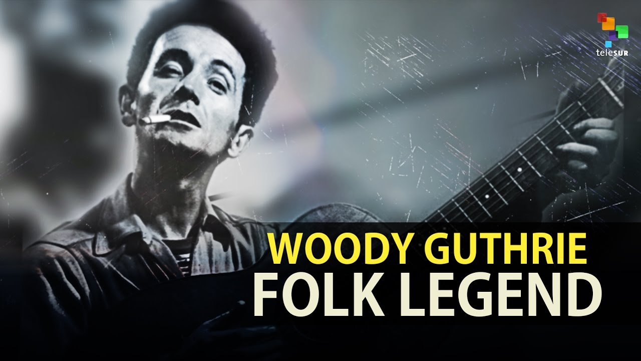 Woody Guthrie: Folk Legend