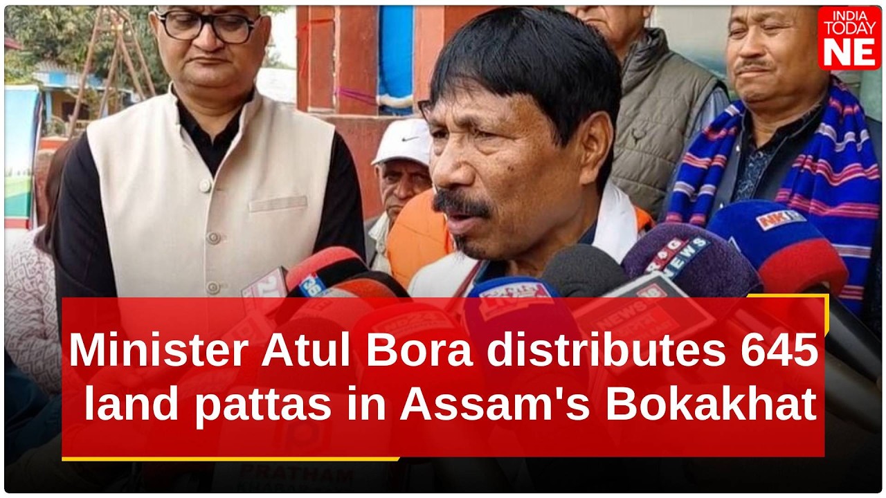 Minister Atul Bora distributes 645 land pattas in Assam's Bokakhat under Mission Basundhara 3.0