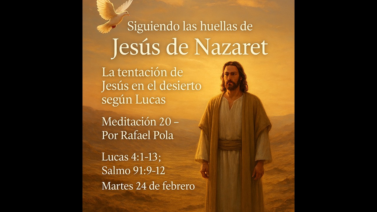 La tentación de Jesús en el desierto según Lucas. Siguiendo las huellas de Jesús de Nazaret 20.