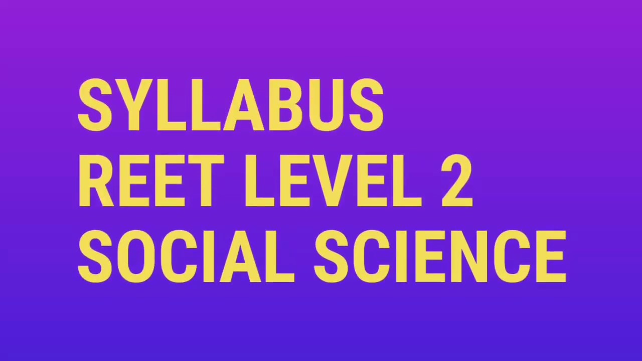 REET | Level 2 | Social Science | Syllabus