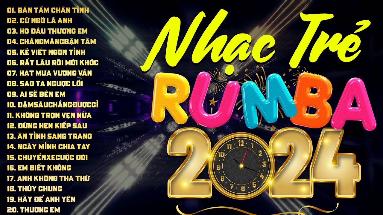NHẠC TRẺ RUMBA 2024 SI&Ecirc;U HAY - GIỌNG CA MOCHIII, NG&Acirc;N NG&Acirc;N, THỦY L&Ecirc;, THƯƠNG V&Otilde;