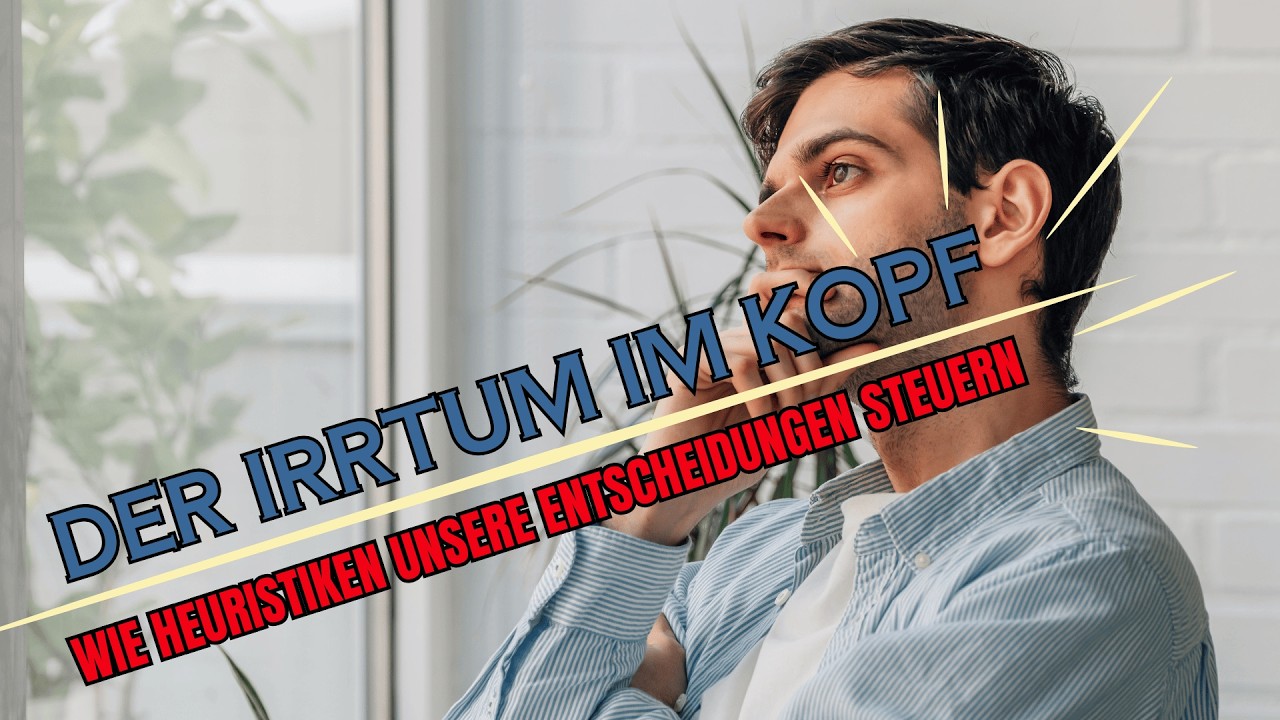 Der Irrtum im Kopf - Wie Heuristiken unsere Entscheidungen steuern... #Psychologie
