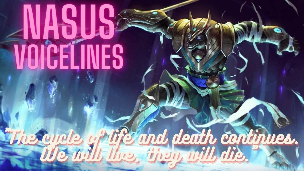 Nasus Voice Lines English Subtitled - League of Legends
