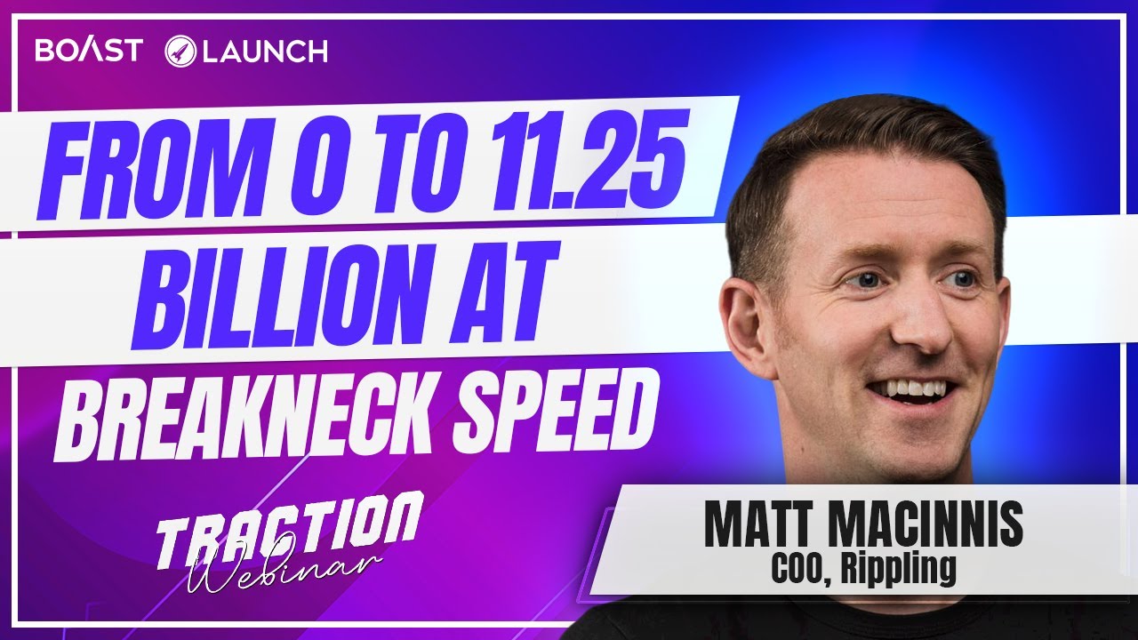 From 0 to 11.25 Billion at Breakneck Speed with Matt MacInnis, COO, Rippling
